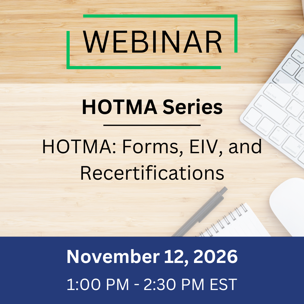 HOTMA: Forms, EIV, and Recertifications – November 12, 2026, 1:00-2:30 pm EST