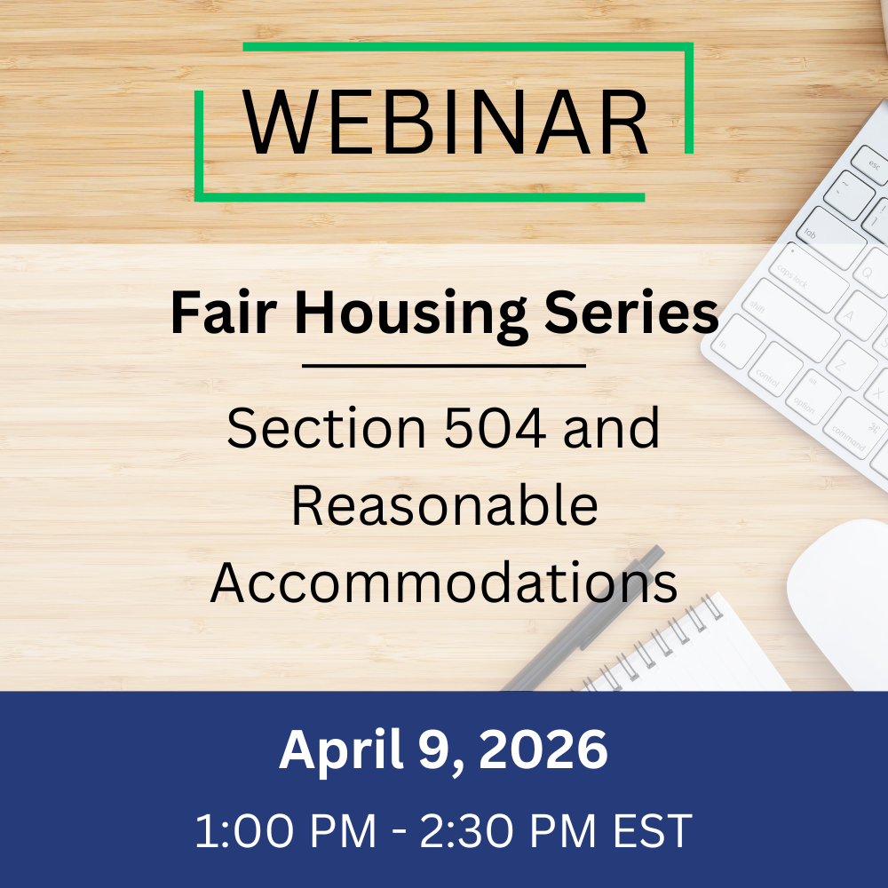 Fair Housing – Section 504 and Reasonable Accommodations – April 9, 2026, 1:00–2:30 pm EST
