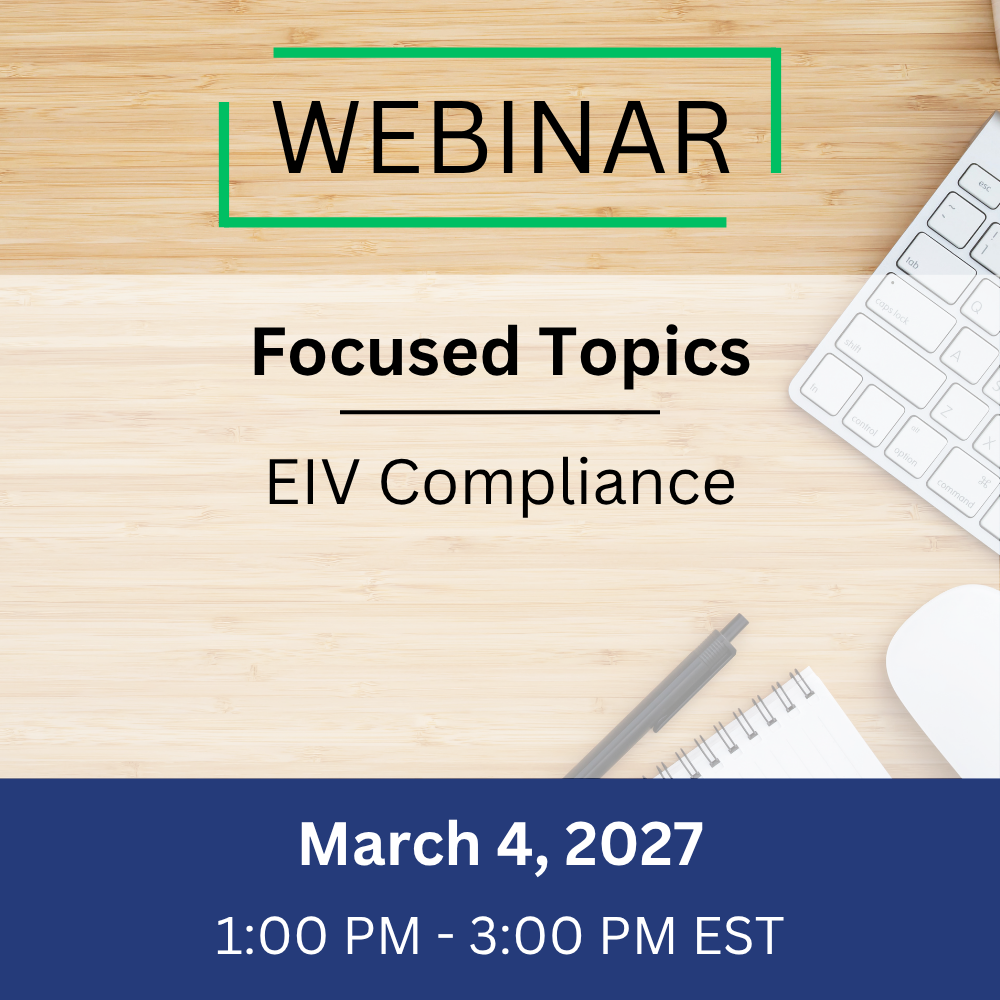 Focused – EIV Compliance – March 4, 2027, 1:00-3:00 pm EST