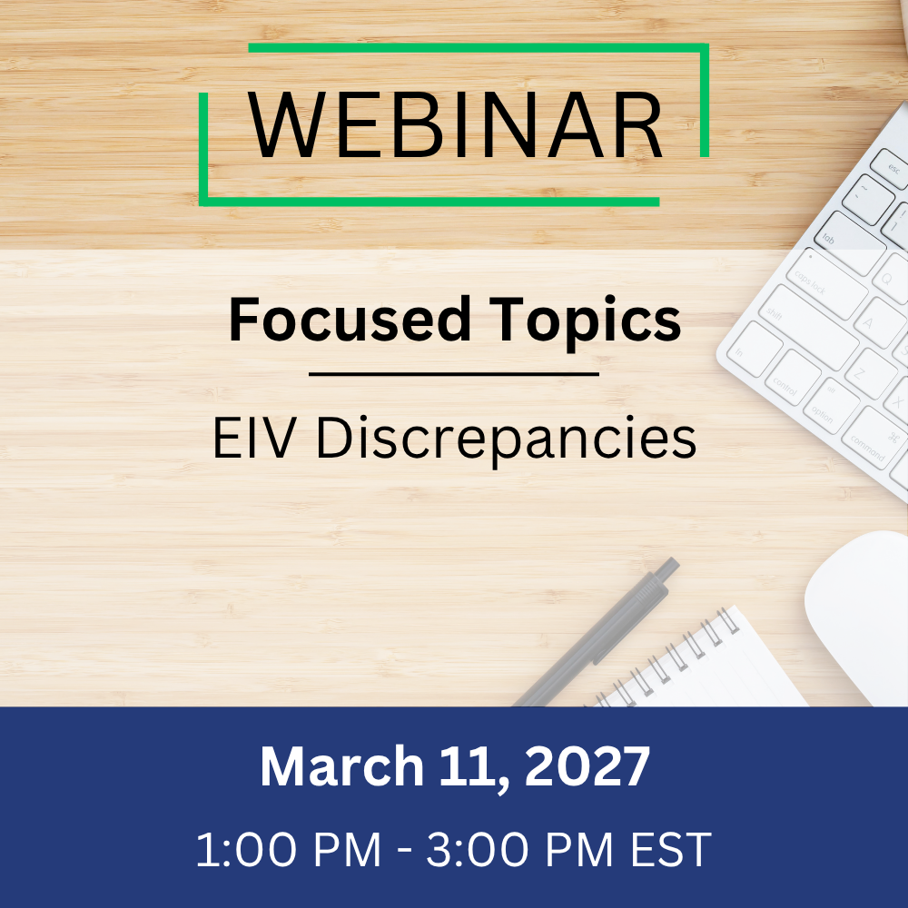 Focused – EIV Discrepancies – March 11, 2027, 1:00-3:00 pm EST
