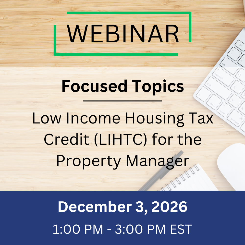 Focused – LIHTC for the Property Manager – December 3, 2026, 1:00-3:00 pm EST